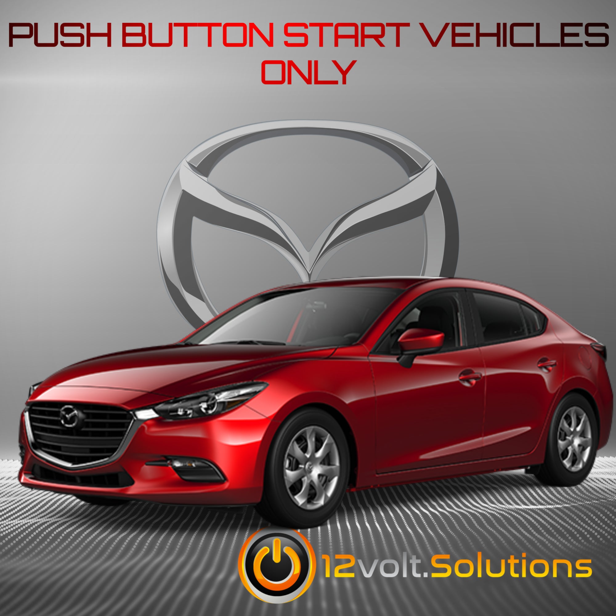 2014-2018 Mazda 3 Plug & Play Remote Start Kit (Push Button Start)-12Volt.Solutions