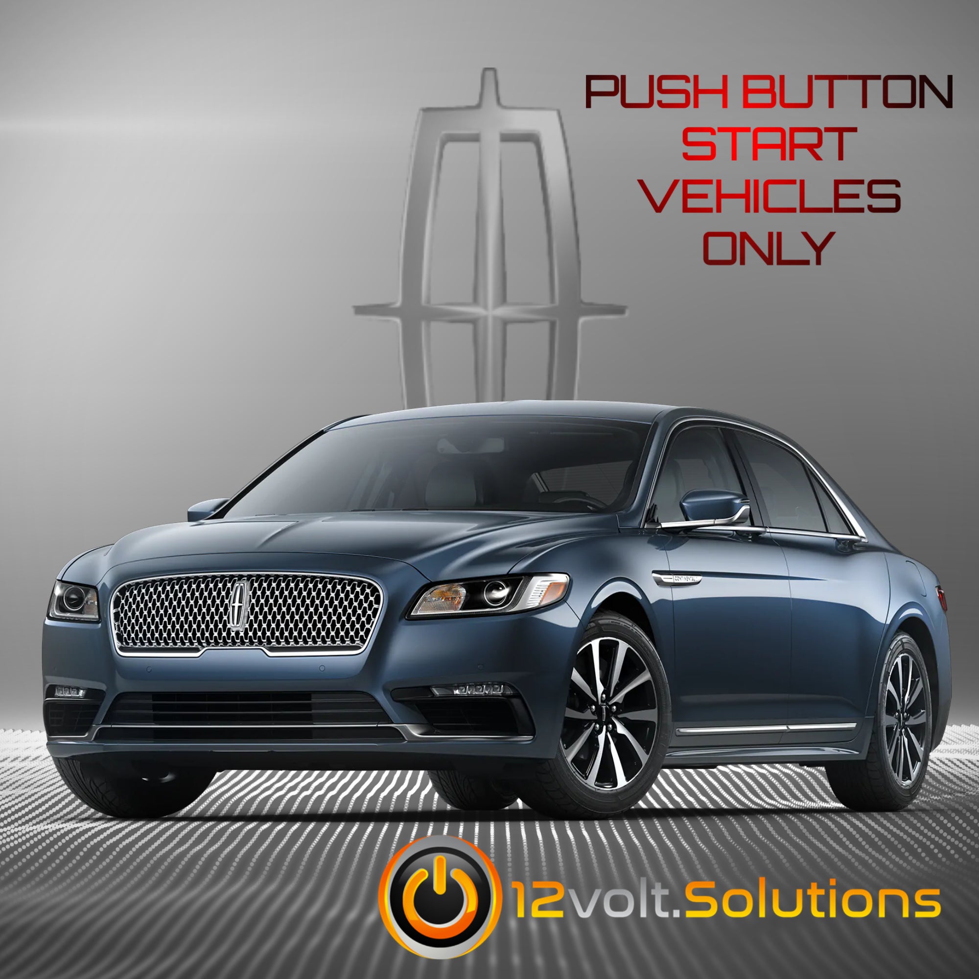 2017-2020 Lincoln Continental Remote Start Plug & Play Kit (Push Button Start)-12Volt.Solutions