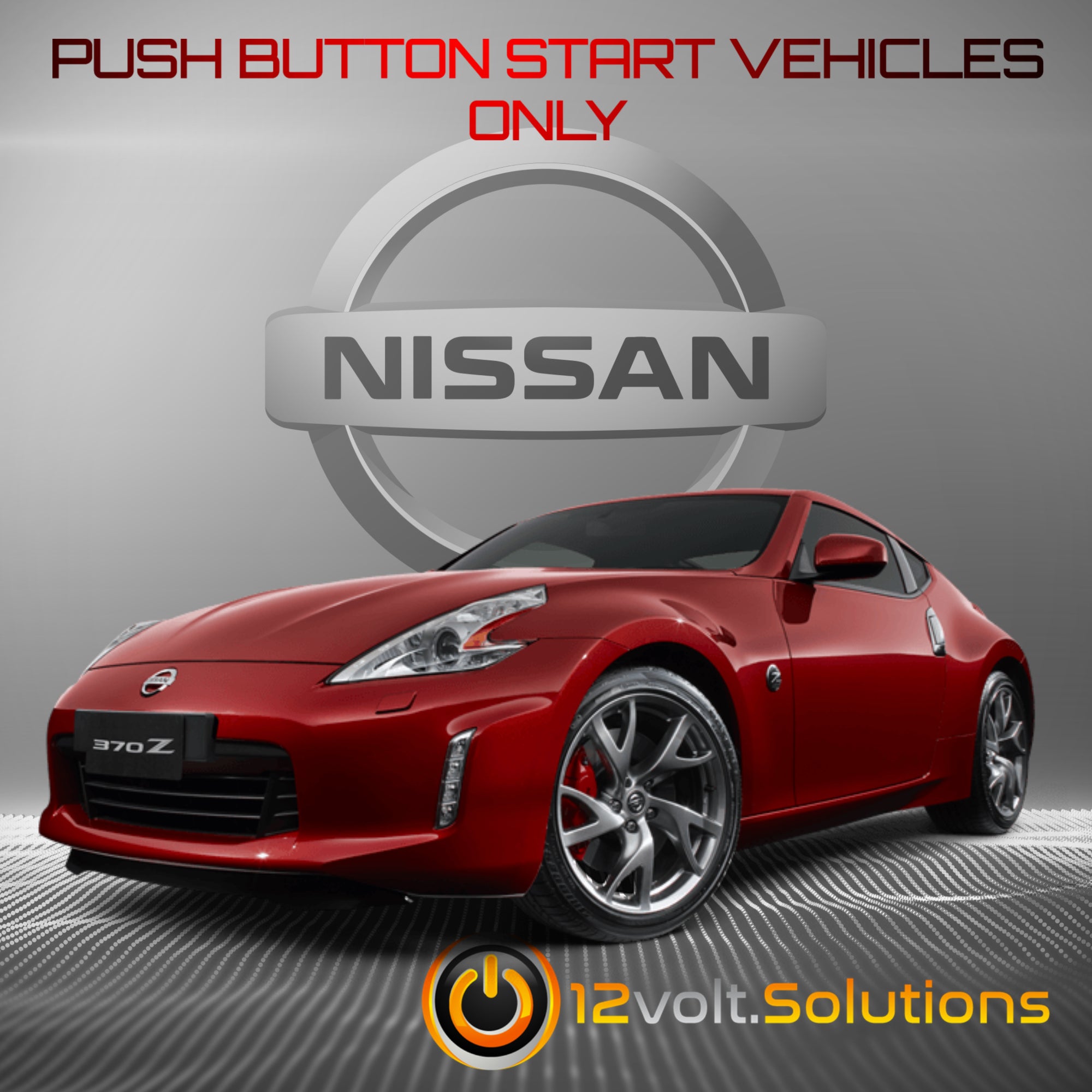 2009-2017 Nissan 370z Remote Start Plug and Play Kit (Push Button Start)-12Volt.Solutions
