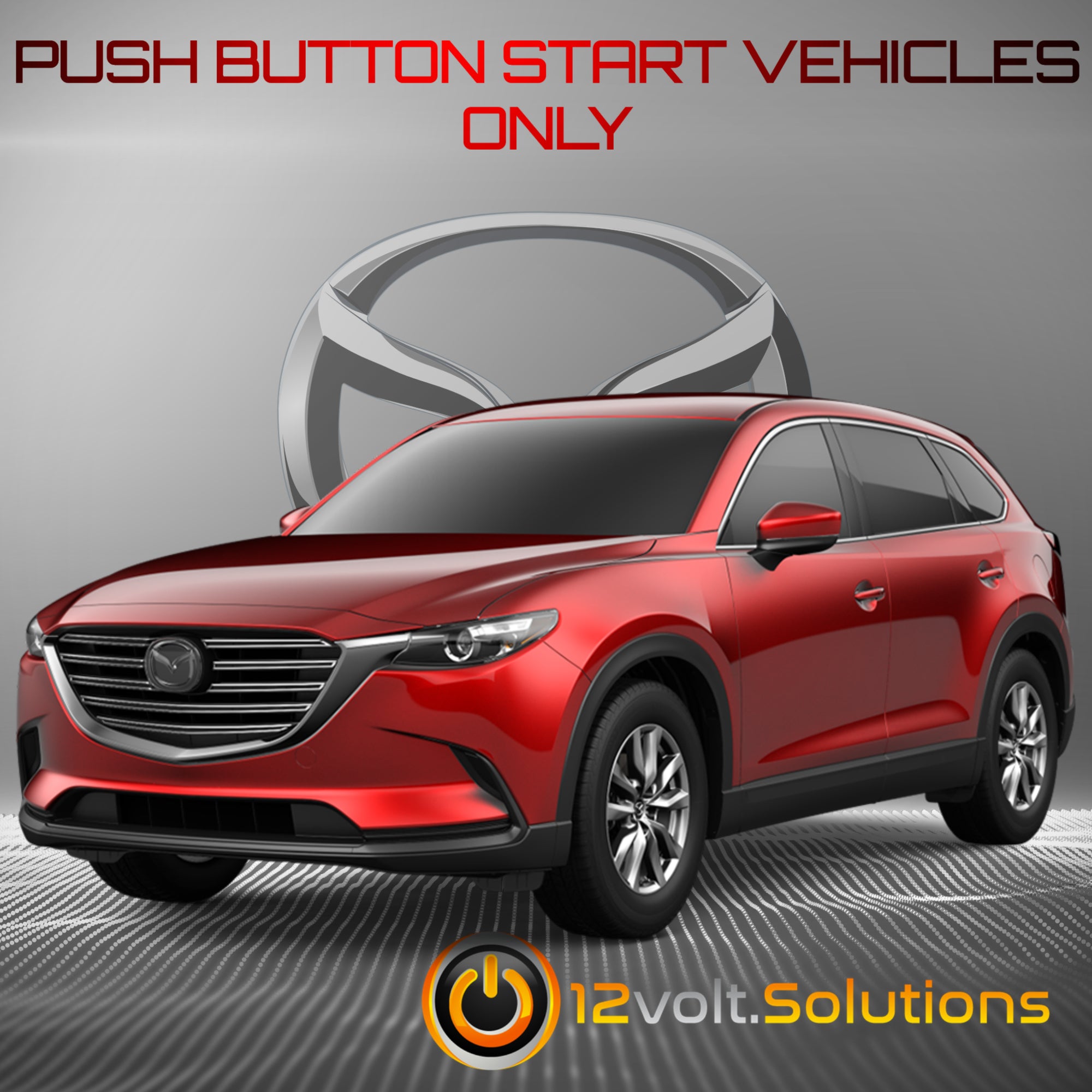 2016-2023 Mazda CX-9 Plug & Play Remote Start Kit (Push Button Start)-12Volt.Solutions