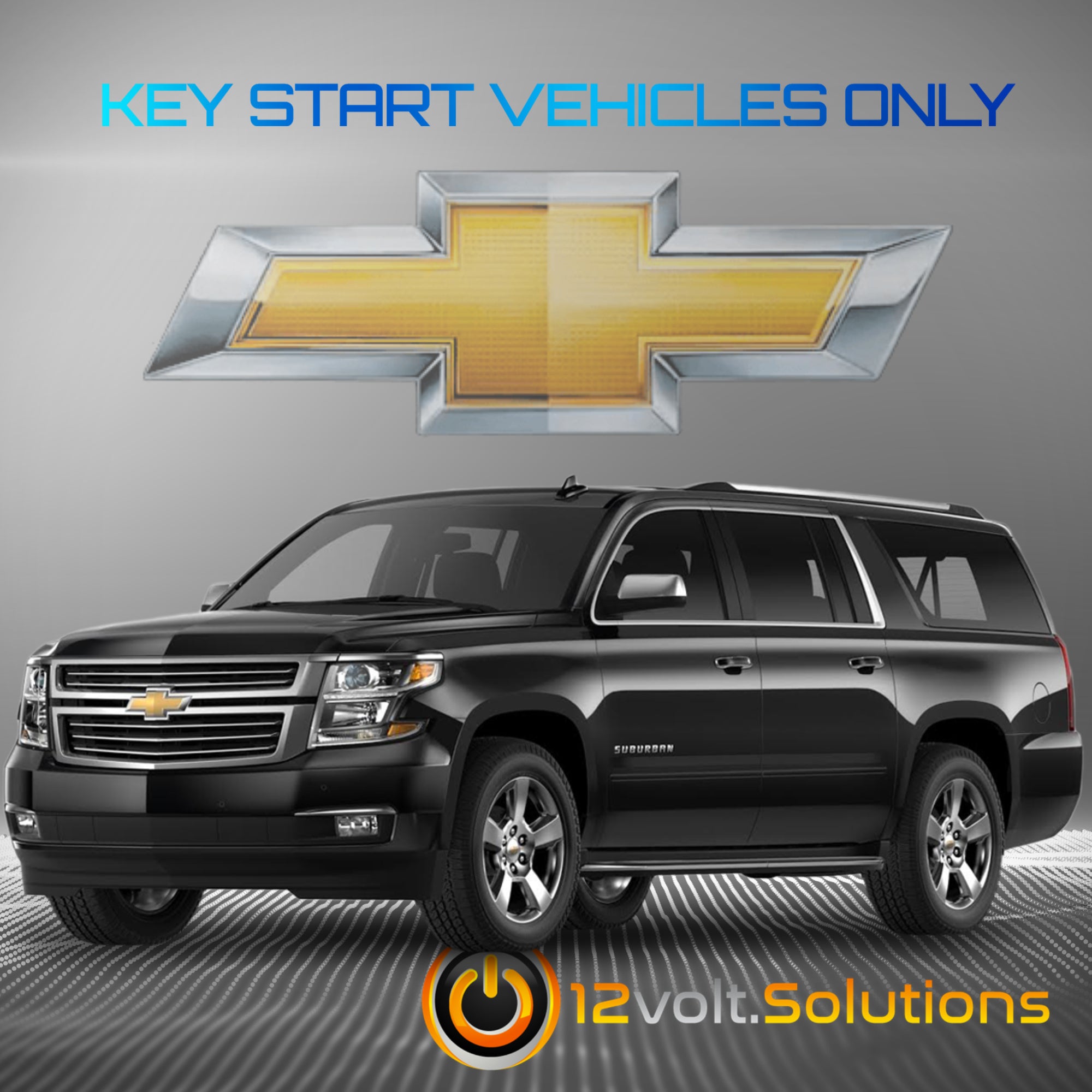 2017-2020 Chevrolet Suburban Plug & Play Remote Start Kit (Key Start)-12Volt.Solutions
