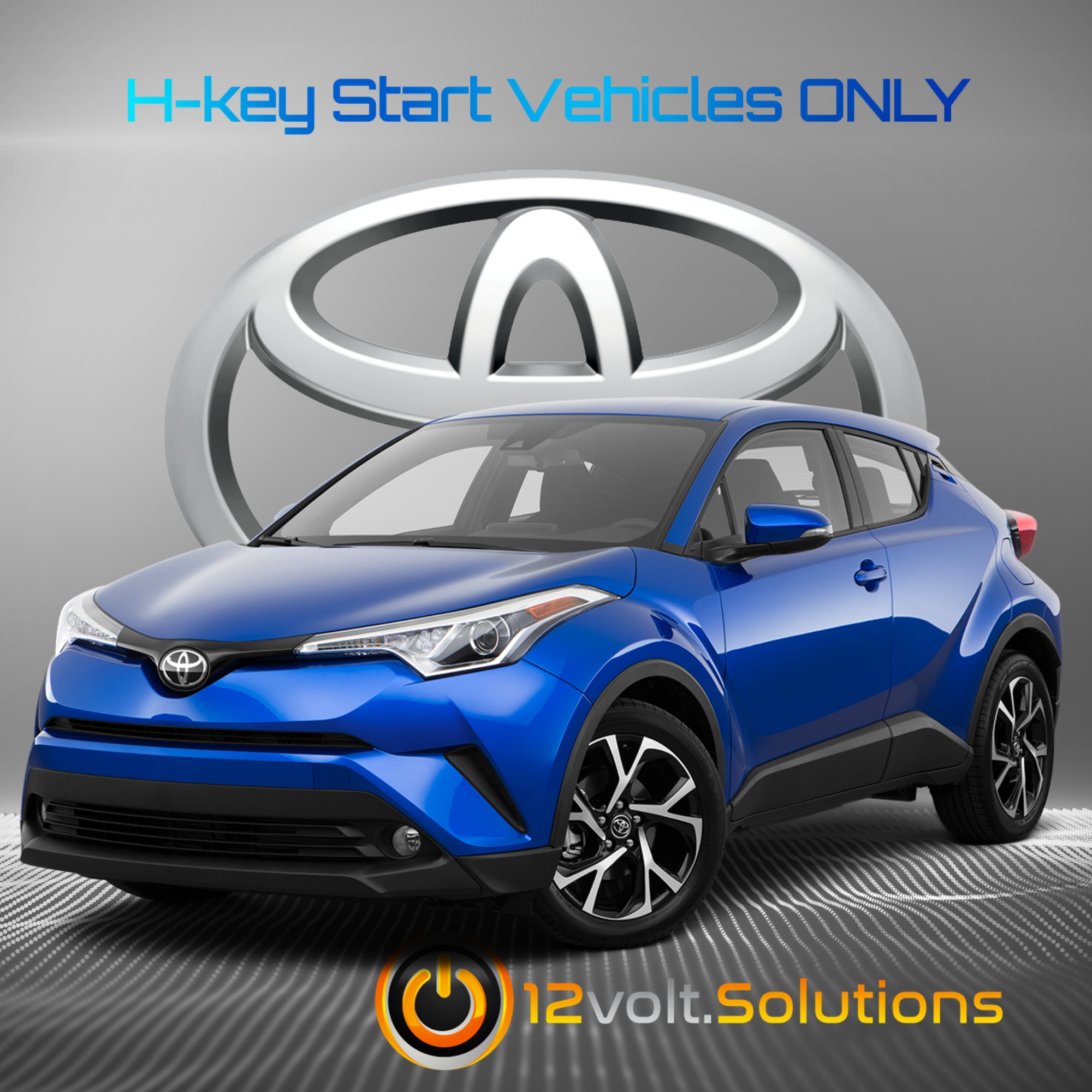 2018-2019 Toyota C-HR Plug and Play Remote Start Kit (H-Key)-12Volt.Solutions